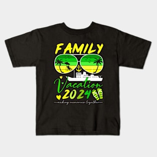 Family Vacation 2024 Making Memories Together Kids T-Shirt